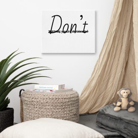 A child's room with a Canvas poster that says don't.